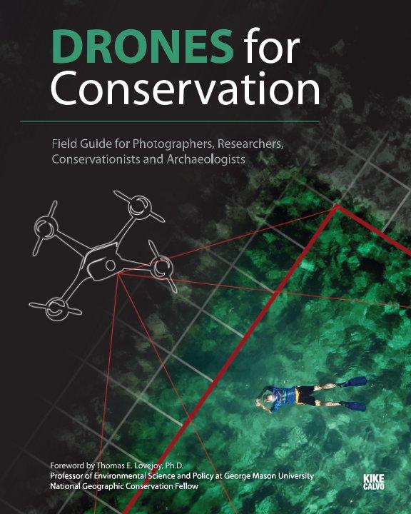Cover of Kike Calvo's 2016 book Drones for Conservation, a field guide exploring unmanned aircraft for environmental research.
